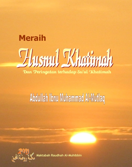 Meraih Husnul Khatimah