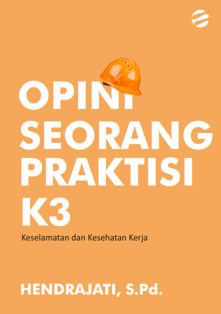 Opini Seorang Praktisi K3