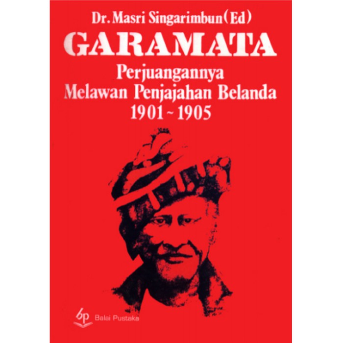 Garamata Perjuangannya Melawan Penjajah Belanda
