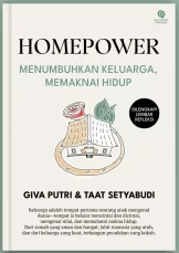 Homepower; Menumbuhkan Keluarga, Memaknai Hidup