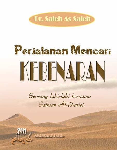 Perjalanan Mencari Kebenaran; Salman Al Farisi