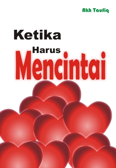 Ketika Harus Mencintai